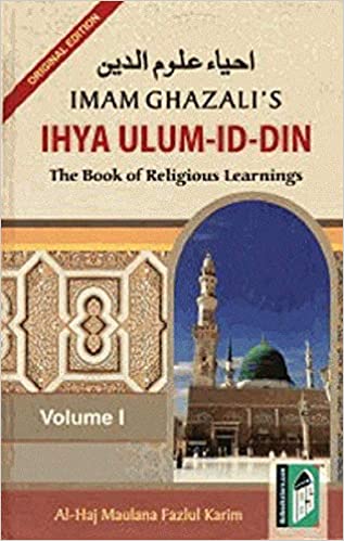 Ihya Ulum Id Din: The Book of Religious Learning [4 Vols]